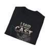 12529791326677584413_2048.jpeg Fishing T-Shirt — “I Said One More Cast” Funny Fisherman Graphic Tee