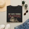 Fishing Joke T-Shirt — “My Wife Thinks I’m Fishing” Bass Angler